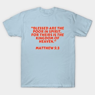 Bible Verse Matthew 5:3 T-Shirt